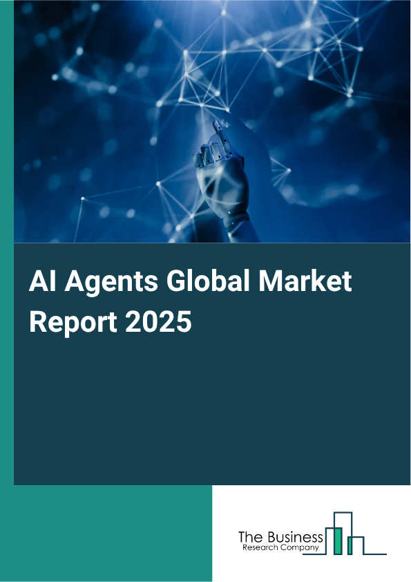 AI Agents Global Market Report 2025  - By Type (Ready-To-Deploy Agents, Build-Your-Own Agents), By Technology (Machine Learning, Natural Language Processing (NLP), Deep Learning, Computer Vision, Other Technologies), By Agent System (Single Agent Systems, Multi Agent Systems), By Application (Customer Service And Virtual Assistants, Robotics And Automation, Healthcare, Financial Services, Security And Surveillance, Marketing And Sales, Legal And Compilance, Other Applications), By End Users (Consumer, Enterprise, Industrial) - Market Size, Trends, And Global Forecast 2025-2034