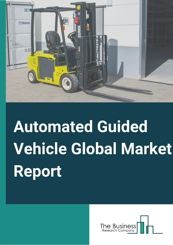 Automated Guided Vehicle Global Market Report 2023 – By Type (Two vehicles, Unit load carriers, Pallet trucks, Assembly line vehicles, Forklift trucks), By Navigation Technology (Laser Guidance, Magnetic Guidance, Vision Guidance, Inductive Guidance, Natural Navigation), By Application (Transportation, Distribution, Storage, Assembly, Packaging, Waste handling), By Industry (Automotive, Maufacturing, Food and Beverage, Aerospace, Healthcare, Logistics, Retail) – Market Size, Trends, And Global Forecast 2023-2032