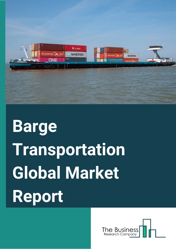 Barge Transportation Global Market Report 2023 – By Barge Type (Dry Bulk Cargo Barge, Liquid Cargo Barge, Car-Float Barge, Power Barge, Construction Barge), By Vessel Type (Open Barge, Covered Barge, Tank Barge), By Propulsion (Towed Barge, Self-Propelled Barge), By Activities (Intracoastal Transportation, Inland Water Transportation), By Application (Coal And Crude Petroleum Products, Food Products, Beverages, Tobacco, Metal Ores And Fabricated Metal Products, Chemicals, Rubber And Plastic, Nuclear Fuel, Other Applications) – Market Size, Trends, And Global Forecast 2023-2032