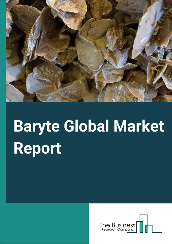 Baryte Global Market Report 2023 – By Type (Oil & Drilling, Paints and Coatings, Pharmaceuticals, Rubber & Plastics, Textiles, Baryte-Adhesives, and Other Types- Baryte), By Mining Type (Underground Mining, Surface Mining) – Market Size, Trends, And Global Forecast 2023-2032