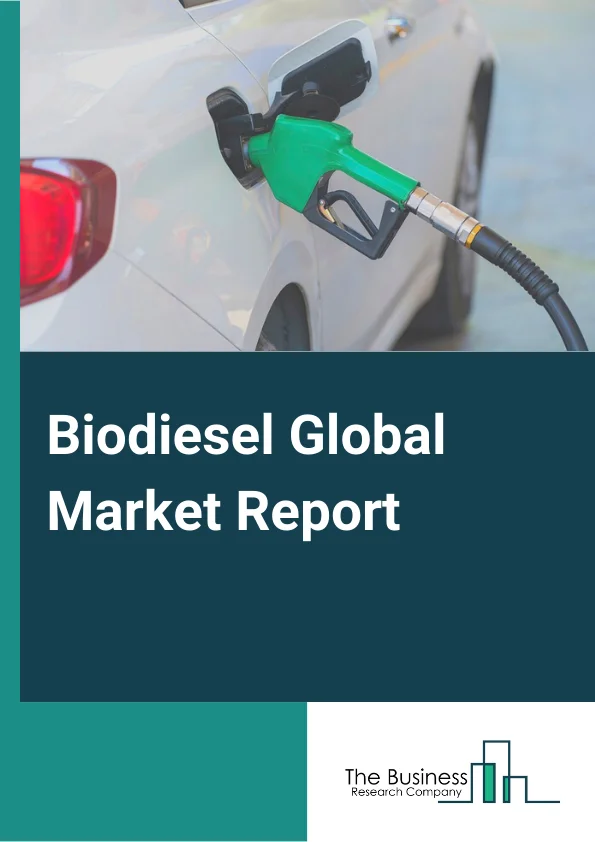 Biodiesel Global Market Report 2023 – By Feedstock (Vegetable Oil, Animal Fats), By Production Process (Alcohol Trans Esterification, Hydro-Heating), By Application (Fuel, Power Generation, Agriculture) – Market Size, Trends, And Global Forecast 2023-2032