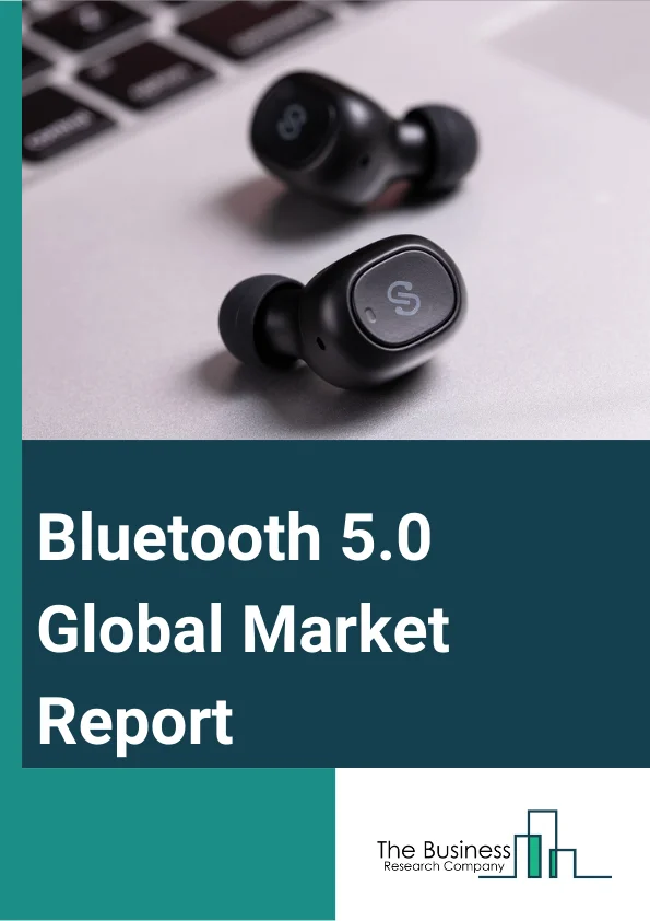 Bluetooth 5.0 Global Market Report 2023 – By Component (Hardware, Solutions, Software Development Kit, Protocol Stacks, Services), By Application (Audio Streaming, Data Transfer, Location Services, Device Networks), By End-User (Consumer Electronics, Automotive, Healthcare, Industrial Automation, Other End Users) – Market Size, Trends, And Global Forecast 2023-2032