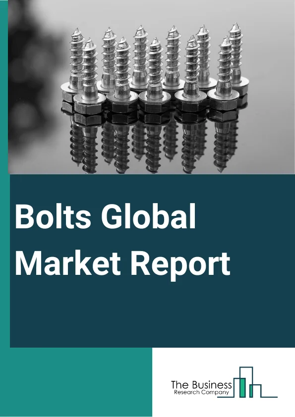 Bolts Global Market Report 2023 – By Type (Half Screw Bolt, Full Screw Bolt), By Material (Metal, Plastic, Other Materials), By Grade (Grade 5.8, Grade 8.8, Grade 10.9, Grade 12.9, Other Grades), By End-User (Automotive, Aerospace, Construction, Industry Machinery, Other End-Users) – Market Size, Trends, And Global Forecast 2023-2032