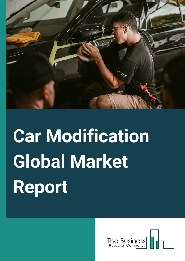 Car Modification Global Market Report 2024 – By Type (Overall Modification, Local Modification), By Category (Performance, Cosmetic), By Vehicle (Sports Cars, Sedans, Sports Utility Vehicle (SUVs), Trucks, Motorcycles), By Sales Channel Type (Retailers, Original Equipment Manufacturer (OEMs), Repair Shops, Wholesalers And Distributors) – Market Size, Trends, And Global Forecast 2024-2033