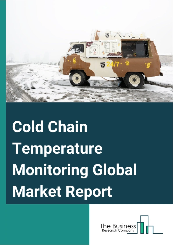 Cold Chain Temperature Monitoring Global Market Report 2024 – By Hardware (Conventional Temperature Loggers, Real Time Monitoring Devices, Resistance Temperature Detectors, Temperature Indicators, Other Hardware), By Software (On Premise, Cloud Based), By End User (Fish, Meat And Seafood, Processed Food, Pharmaceuticals, Bakery And Confectionaries, Fruits And Vegetables, Dairy Products, Other End Users) – Market Size, Trends, And Global Forecast 2024-2033