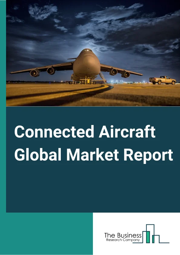 Connected Aircraft Market Report 2023 – By Type (Systems, Solutions), By Connectivity (Inflight Connectivity, Air-to-Air Connectivity, Air-to-Ground Connectivity), By Frequency Band (Ka-band, Ku-band, L-band), By Application (Commercial, Military) – Market Size, Trends, And Global Forecast 2023-2032