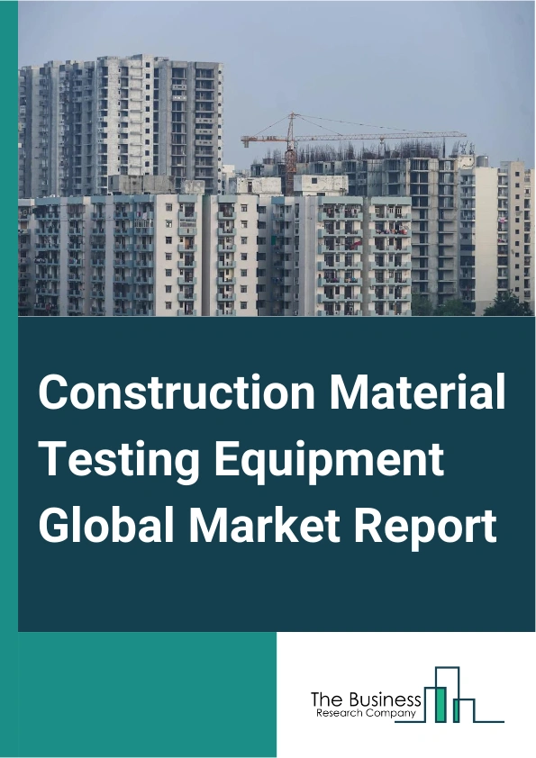 Construction Material Testing Equipment Global Market Report 2024 – By Product Type (Soil Testing Equipment, Aggregate Testing Equipment, Concrete Testing Equipment, Other Products), By Location (On-Site, R&D Laboratories, Educational Institutes), By Application (Residential, Commercial, Transport, Other Applications), By Industry (Food And Beverages, Pharmaceuticals, Metal Working, Building And Construction, Other Industries) – Market Size, Trends, And Global Forecast 2024-2033