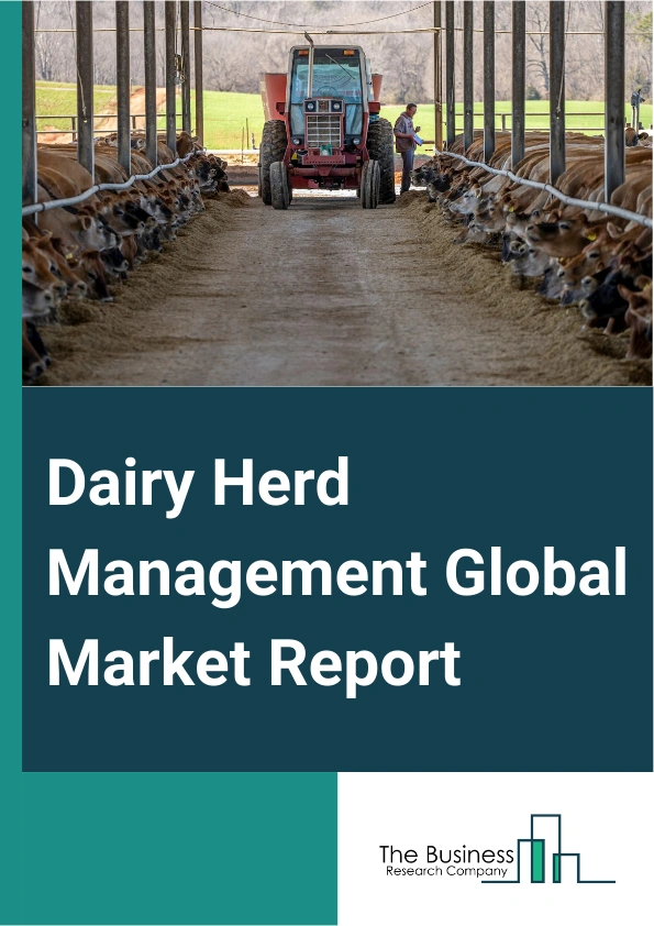 Dairy Herd Management Global Market Report 2024 – By Product Type (Hardware, Standalone Software, Other Products), By Application (Milk Harvesting, Feeding, Breeding, Cow Comfort And Heat Stress Management, Calf Management, Health Management, Other Applications), By End-User (Small-scale Dairy Farms, Large-scale Dairy Farms, Co-operative Dairy Farms) – Market Size, Trends, And Global Forecast 2024-2033