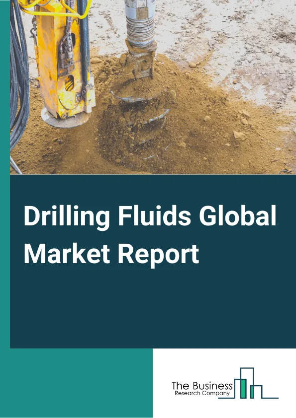 Drilling Fluids Global Market Report 2023 – By Product (Oil-based, Synthetic-based, Water-based, Other products), By Application (Onshore, Offshore), By End-User (Crude Petroleum Companies, Natural Gas Extraction Companies) – Market Size, Trends, And Global Forecast 2023-2032