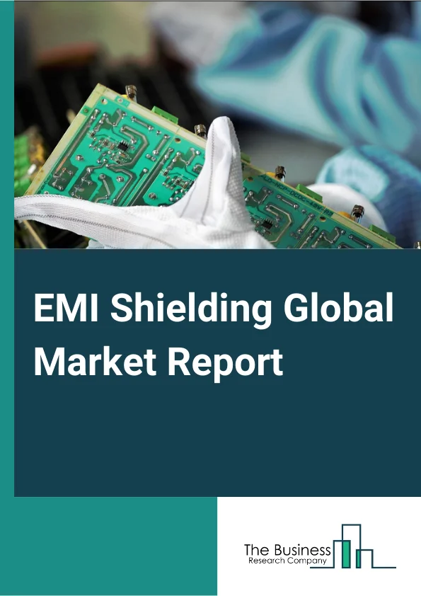 EMI Shielding Global Market Report 2023 – By Methods (Radiation, Conduction), By Material (Conductive Coatings And Paints, Conductive Polymers, Metal Shielding, EMI And EMC Filters, EMI Shielding Tapes And Laminates), By End Use Industry (Consumer Electronics, Automotive, Telecommunications And Information Technology, Healthcare, Aerospace, Other End Users) – Market Size, Trends, And Market Forecast 2023-2032