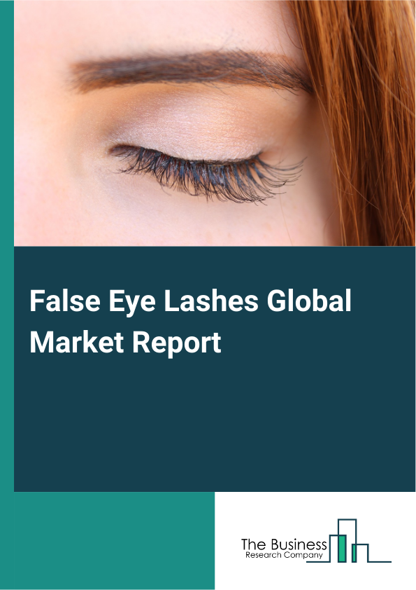 False Eye Lashes Global Market Report 2025  - By Product Type (Strip Lashes, Individual Flare, Individual Single, Other Product Types), By Material (Human Hair, Synthetic Hair, Other Materials), By Distribution Channel (Hypermarkets And Supermarkets, Specialty Stores, Online Stores, Other Distribution Channels), By Application (Professional (Salons Or Spas), Personal Use) - Market Size, Trends, And Global Forecast 2025-2034