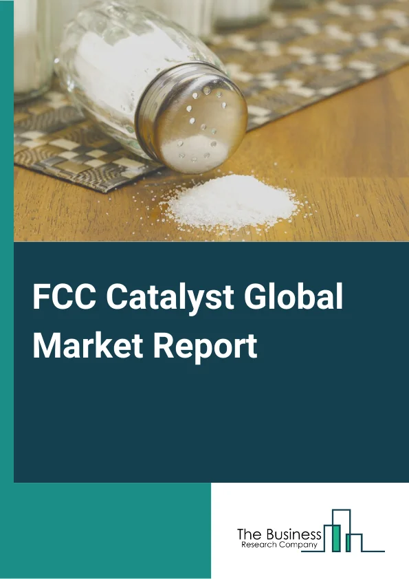 FCC Catalyst Global Market Report 2023 – By Product (Gasoline Sulfur Reduction, Maximum Bottoms Conversion, Maximum Light Olefins, Maximum Middle Distillates, Other Products), By Application (Residue, Vacuum Gas Oil, Other Applications), By End-User (Refinery, Environmental, Other End-Users) – Market Size, Trends, And Market Forecast 2023-2032