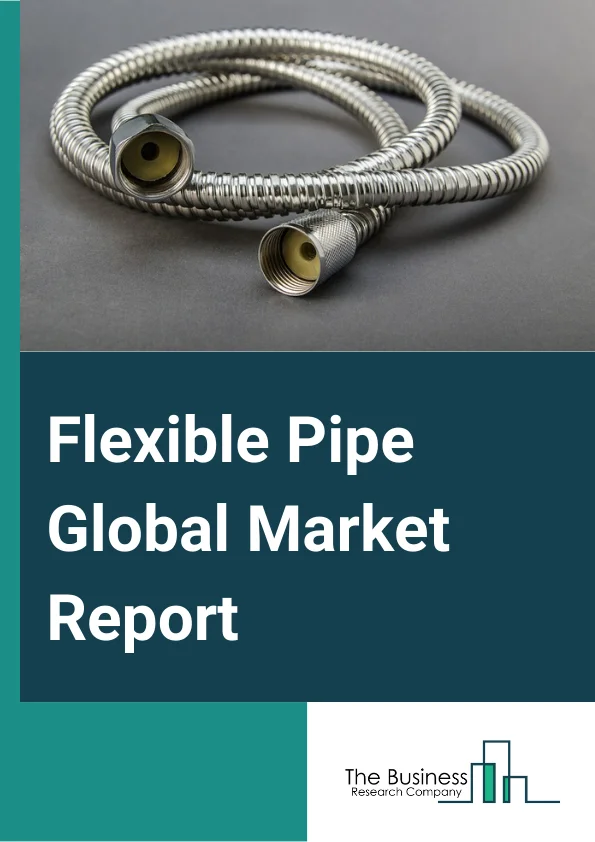 Flexible Pipe Global Market Report 2023 – By Raw Material (High-density Polyethylene, Polyamides, Polyvinylidene Fluoride, Other Raw Materials), By Application (Offshore, On shore), By End Use Industry (Oil and Gas, Water Treatment Plants, Chemical and Petrochemicals, Mining, Pharmaceuticals, Food and Beverages, Other End-Use Industries) – Market Size, Trends, And Market Forecast 2023-2032