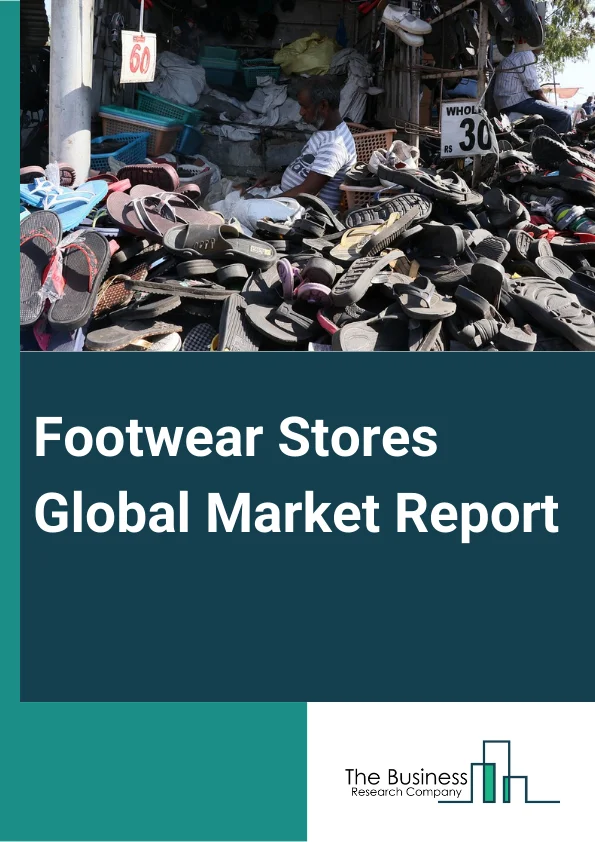 Footwear Stores Global Market Report 2023 – By Type (Athletic, Non-Athletic), By Material (Leather, Non-Leather (Rubber)), By Store Type (Offline Retail Stores, Online Retail Stores), By End User (Men, Women, Children) – Market Size, Trends, And Global Forecast 2023-2032