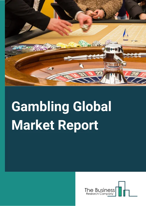Gambling Global Market Report 2023 – By Type (Casino, Lotteries, Sports Betting, Other Gambling), By Channel Type (Offline, Online, Virtual Reality), By End User (Gambling Enthusiasts, Social Exuberant, Other End Users) – Market Size, Trends, And Global Forecast 2023-2032