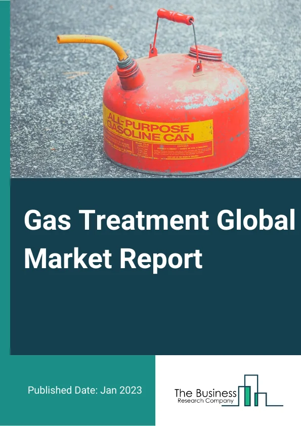 Gas Treatment Global Market Report 2023 – By Type (Amines, Non-Amines), By Application (Acid Gas Removal, Dehydration), By End User (Power Plants, Refineries, Pulp And Paper, Metal And Mining, Food And Beverages, Oil And Gas, Sugar) – Market Size, Trends, And Global Forecast 2023-2032