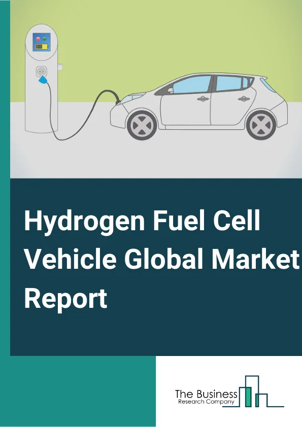 Hydrogen Fuel Cell Vehicle Global Market Report 2023 – By Vehicle Type (Commercial Vehicle, Passenger Cars), By Technology (Proton Exchange Membrane Fuel Cell, Alkaline Fuel cell, Solid Oxide Fuel Cell, Other Technologies), By End User (Private, Commercial) – Market Size, Trends, And Global Forecast 2023-2032