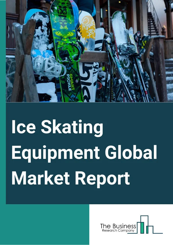 Ice Skating Equipment Global Market Report 2023 – By Type (Accessories, Apparel, Figure Skates, Hockey Skates, Racing Skates, Recreational Skates), By Distribution Channel (Sporting Goods Retailers, Hypermarkets And Supermarkets, Department Stores, Online Retail Stores), By End-User (Professional Users, Personal Or Recreational Users, Sports Trainers) – Market Size, Trends, And Global Forecast 2023-2032