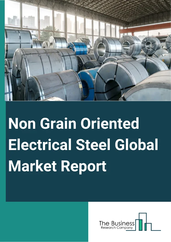 Non-Grain Oriented Electrical Steel Global Market Report 2023 – By Product (Fully Processed, Semi-processed), By Thickness (0.35 mm, 0.5 mm, 0.65 mm, Other Thickness), By Application (Inductors, Transformers, Motors, Other Applications), By End User (Automotive Industry, Aviation, Power, Domestic Appliances, Other End Users) – Market Size, Trends, And Global Forecast 2023-2032