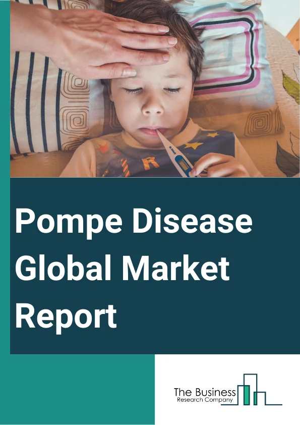 Pompe Disease Global Market Report 2023 – By Type (Classic Infantile Form, Non-Classic Infantile Form, Late-Onset Form, Other Types), By Diagnosis (Blood Test, Genetic Test, Prenatal Test, Other Diagnosis), By Route of Administration (Oral, Parenteral, Other routes of administrations), By Therapy Type (Enzyme Replacement Therapy (ERT), Substrate Reduction Therapy (SRT), Gene Therapy, Other Therapies), By End Users (Hospitals / Clinics, Pharmaceuticals, Researchers, Other End-Users) – Market Size, Trends, And Global Forecast 2023-2032