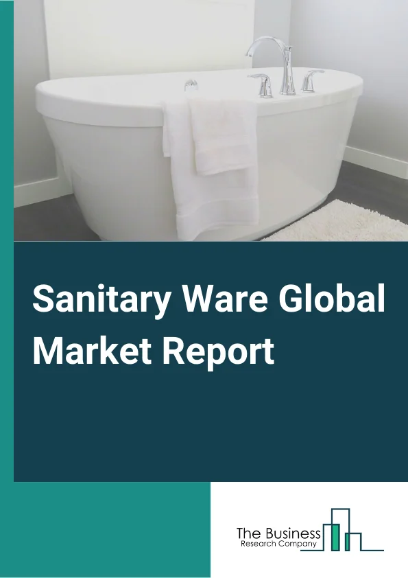 Sanitary Ware Global Market Report 2023 – By Type (Toilets, Washbasins, Urinals, Cisterns, Other Products), By Materials (Ceramic, Pressed metal, Acrylic plastics and Perspex, Other Materials), By Technologies (Slip Casting, Pressure Casting, Tape Casting, Isostatic Casting), By Sales Channels (Retail, Wholesale), By End-Users (Commercial, Residential) – Market Size, Trends, And Global Forecast 2023-2032