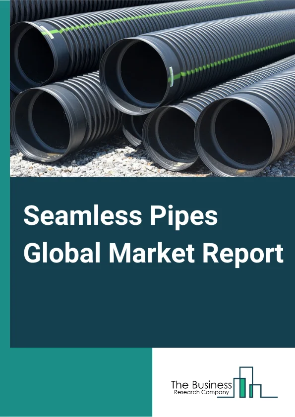 Seamless Pipes Global Market Report 2023 – By Type (Hot Finished Seamless Pipes, Cold Finished Seamless Pipes), By Materials (Steel and Alloys, Copper and Alloys, Nickel and Alloys, Magnesium Alloys, Other Materials), By Production Process (Continuous Mandrel Rolling, Multi Stand Plug Mill, Cross Roll Piercing, Pilger Rolling), By Application (Oil and Gas, Building and Construction, Power Generation, Automotive, Aviation, Other Applications) – Market Size, Trends, And Global Forecast 2023-2032