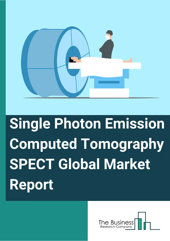 Single-Photon Emission Computed Tomography (SPECT) Global Market Report 2023 – By Type (Hybrid SPECT Systems, Standalone SPECT Systems), By Type Of Radioisotopes (Tc-99m, Ra-223, Ga-67, I-123, Other Radioisotopes), By Application (Oncology, Cardiology, Neurology, Other Applications), By End User (Hospitals, Diagnostic Centers, Other End User) – Market Size, Trends, And Global Forecast 2023-2032