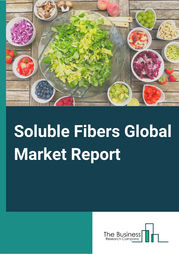 Soluble Fibers Global Market Report 2023 – By Type (Oligosaccharides, Resistant Starch, Resistant Maltodextrin, Polydextrose, Beta-Glucan, Other Types), By Raw Material (Fruits and Vegetables, Cereals and Grains, Non-Plant Sources, Other Plant Parts), By Application (Functional Food and Beverage, Animal Feed, Pharmaceuticals) – Market Size, Trends, And Global Forecast 2023-2032