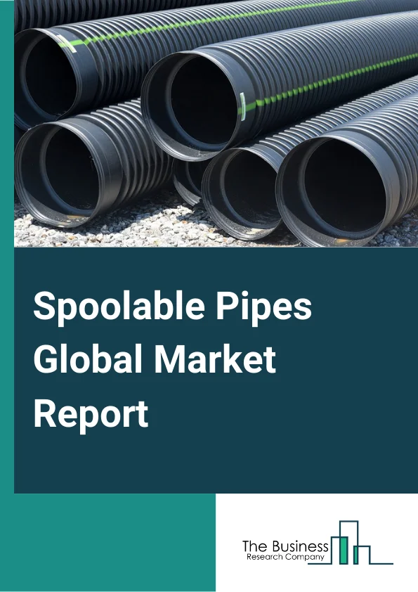 Spoolable Pipes Global Market Report 2023 – By Matrix (Thermoplastics, Thermosets), By Reinforcements (Glass Fiber Reinforcement, Carbon Fiber Reinforcement, Steel Reinforcement), By Application (On-shore, Off-shore, Downhole), By Sales (Direct Sales, Distributors) – Market Size, Trends, And Market Forecast 2023-2032