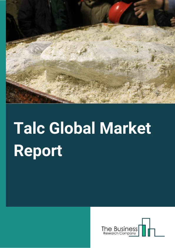 Talc Global Market Report 2023 – By Type (Talc Chlorite, Talc Carbonate, and Others Types– Talc), By Mining Type (Underground Mining, Surface Mining) – Market Size, Trends, And Global Forecast 2023-2032