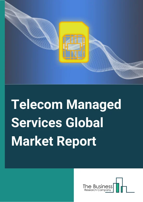 Telecom Managed Services Global Market Report 2023 – By Service Type (Managed Data Center, Managed Network Services, Managed Data and Information Services, Managed Mobility Services, Managed Communications Services, Managed Security Services), By Deployment Model (On-Premise, Cloud), By Organization Size (Large Enterprises, Small and Medium Enterprises (SMEs)) – Market Size, Trends, And Global Forecast 2023-2032