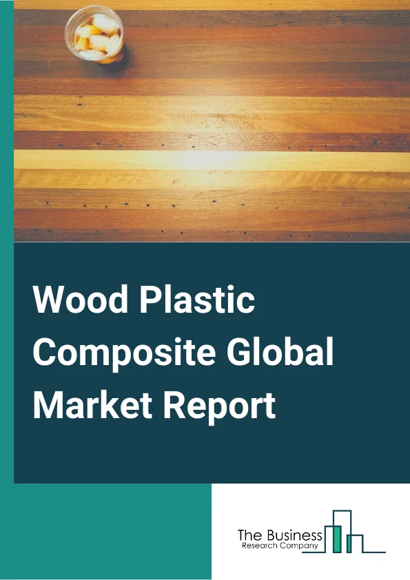 Wood Plastic Composite Global Market Report 2023 – By Resin Type (Polyethylene (PE), High-density polyethylene (HDPE), Low-density polyethylene (LDPE), Linear Low-density polyethylene (LLDPE), Polypropylene (PP), Polyvinyl Chloride (PVC), Polylactide (PLA), Other Resin Types), By Process (Extrusion Method, Injection Molding Method, Other Processes), By End-use Industry (Building And Construction, Automotive, Consumer Goods, Other End-Use Industries) – Market Size, Trends, And Global Forecast 2023-2032
