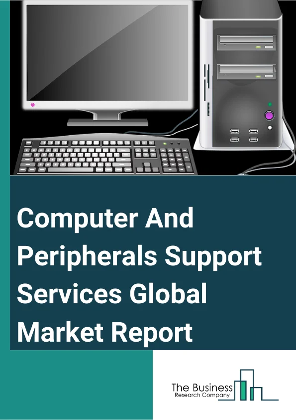 Computer And Peripherals Support Services Global Market Report 2025 – By Connectivity (Wired, Wireless), By Device Type (Input Devices, Output Devices, Storage Devices), By Distribution Channel (Supermarkets Or Hypermarkets, Brand Stores, Online Stores, Other Distribution Channels), By End-user (Commercial, Residential) – Market Size, Trends, And Global Forecast 2025-2034