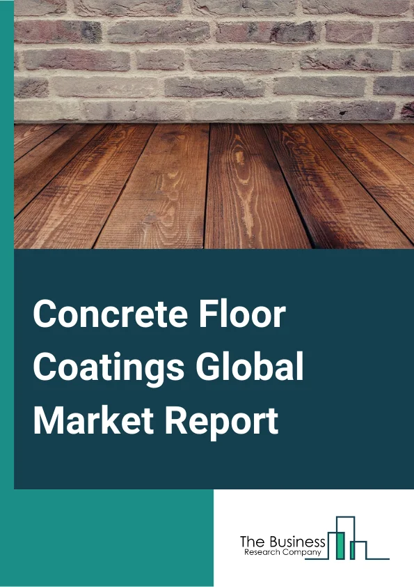Concrete Floor Coatings Global Market Report 2024 – By Products (Epoxy, Polyaspartic, Acrylic, Polyurethane, Other Products ), By Component (One-component, Two-component, Three-component, Four-component ), By Application (Outdoor, Indoor ), By End-Use Sector (Residential, Commercial, Industrial) – Market Size, Trends, And Global Forecast 2024-2033
