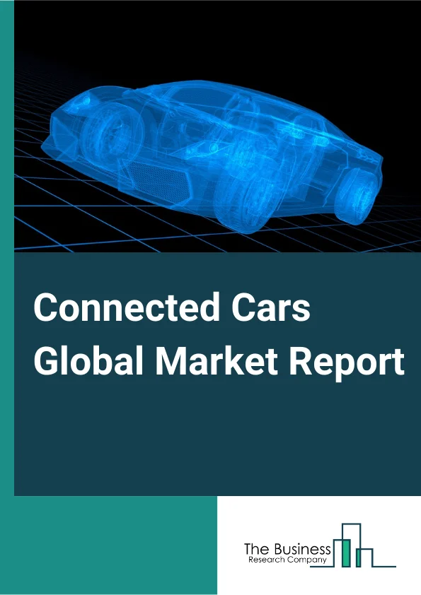 Connected Cars Market Report 2023