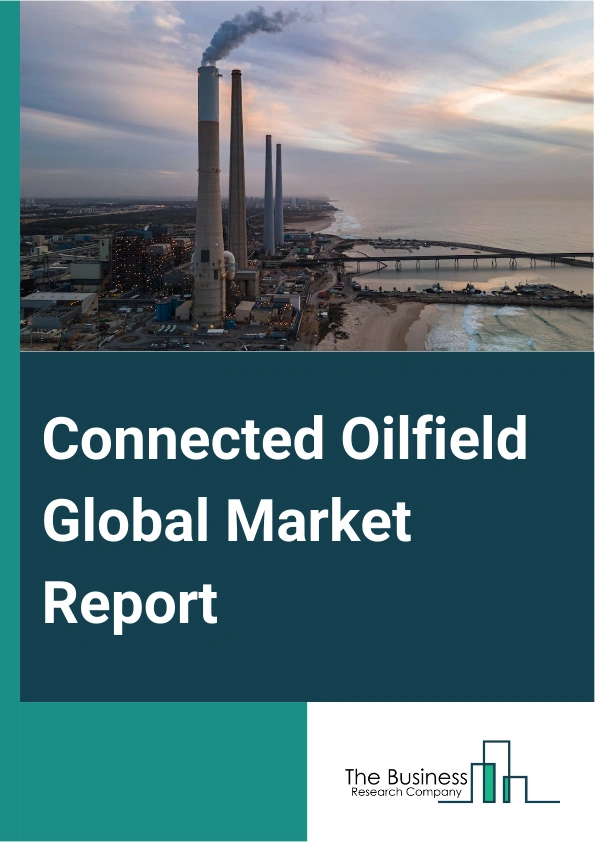 Connected Oilfield Global Market Report 2025 – By Solution (Hardware, Software And Service, Data Storage Solutions), By Processes (Reservoir, Production, Drilling Optimizations, Safety Management), By Application (On Shore, Off Shore) – Market Size, Trends, And Global Forecast 2025-2034