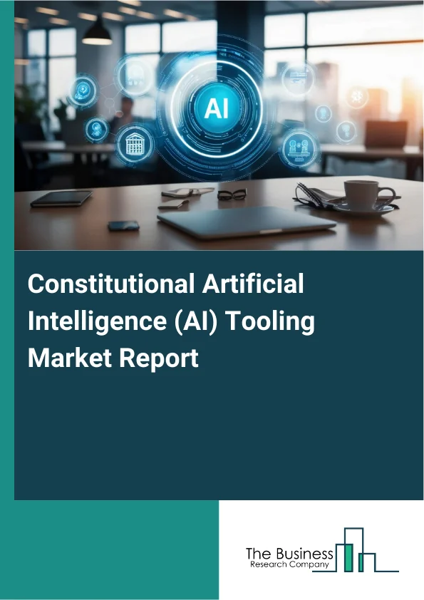 Constitutional Artificial Intelligence (AI) Tooling Market Report Infographic Image