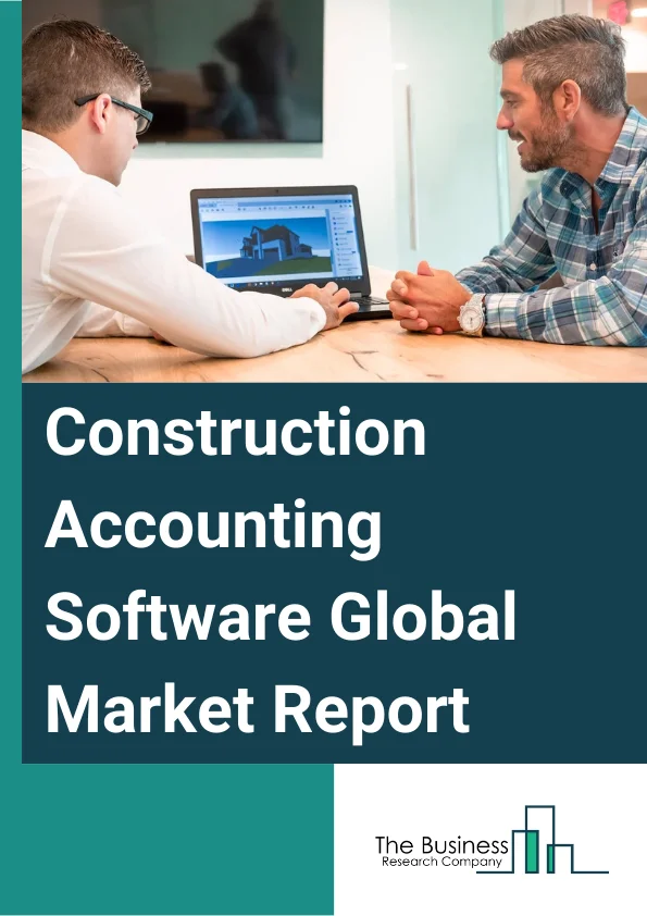 Construction Accounting Software Global Market Report 2024 – By Component (Solution, Services), By Deployment Type (Cloud, On-Premises), By Functionality (Audit Reporting, Accounts Payable And Receivable, Project Costing, Other Functionalities), By Application (Small And Mid-Size Construction Companies, Large Construction Companies) – Market Size, Trends, And Global Forecast 2024-2033