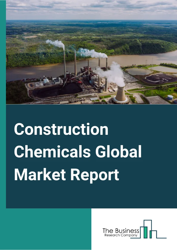 Construction Chemicals Global Market Report 2023 – By Type (Concrete Admixtures, Waterproofing and Roofing, Repair, Flooring, Sealants and Adhesives, Other Types), By End-User (Commercial, Industrial, Infrastructure and Public Places, Residential, Public Space) – Market Size, Trends, And Global Forecast 2023-2032