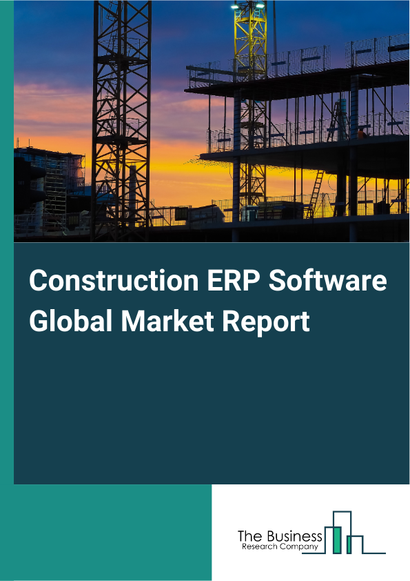 Global Construction ERP Software Market Report 2025