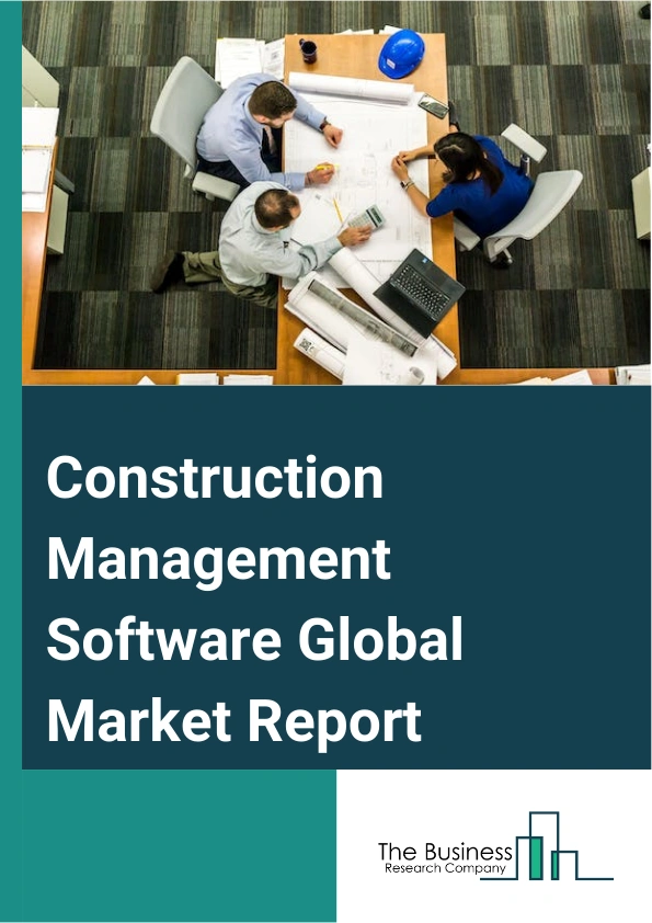 Construction Management Software Global Market Report 2025 – By Component (Solution, Services), By Deployment Mode (On-Premise, Cloud), By Building Type (Commercial Buildings, Residential Buildings), By Application (Project Management And Scheduling, Safety And Reporting, Project Design, Field Service Management, Cost Accounting, Other Applications), By End-User (Architects And Designers, Construction Managers, Other End Users) – Market Size, Trends, And Global Forecast 2025-2034