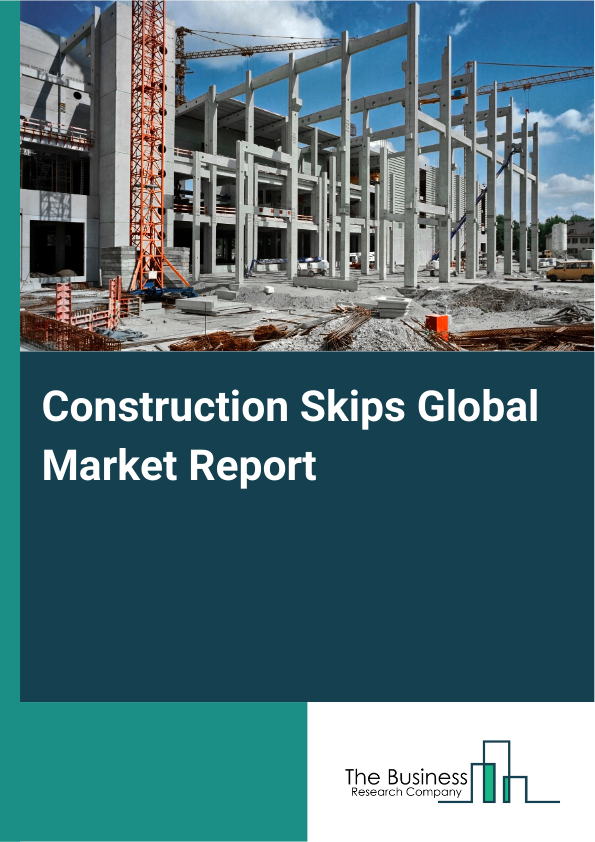 Global Construction Skips Market Report 2025