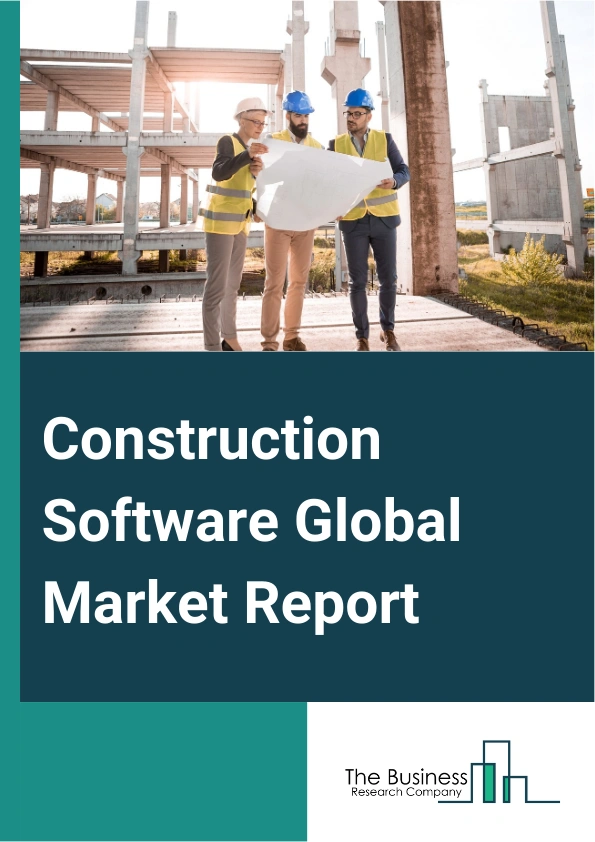 Global Construction Software Market Report 2025