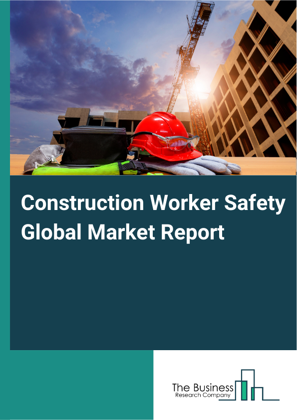 Global Construction Worker Safety Market Report 2025