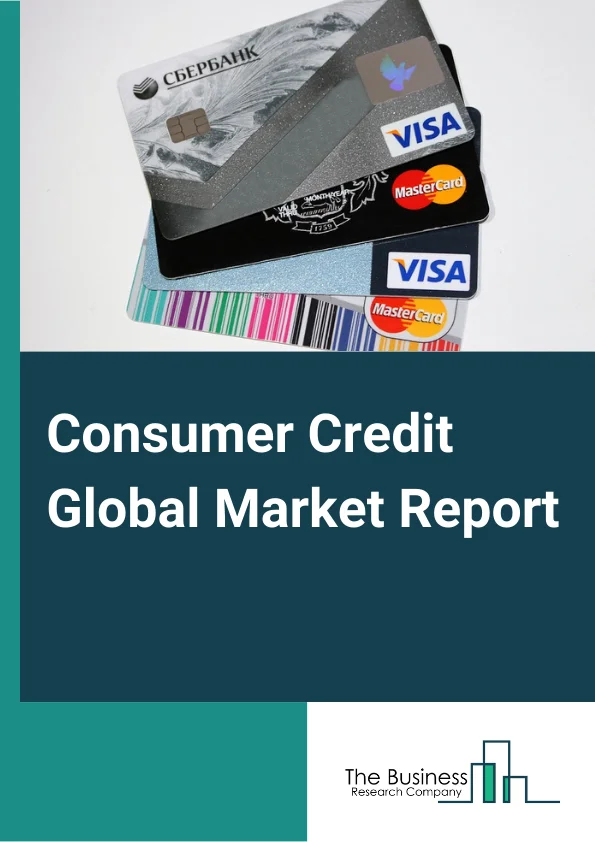 Consumer Credit Global Market Report 2025 – By Service Type (Credit Services, Software And IT Support Services), By Credit Type (Revolving Credits, Non-Revolving Credits), By Issuer (Banks And Finance Companies, Credit Unions, Other Issuers), By Payment Method (Direct Deposit, Debit Card, Other Payment Methods), By Application (Individual, Enterprise, Other Applications) – Market Size, Trends, And Global Forecast 2025-2034