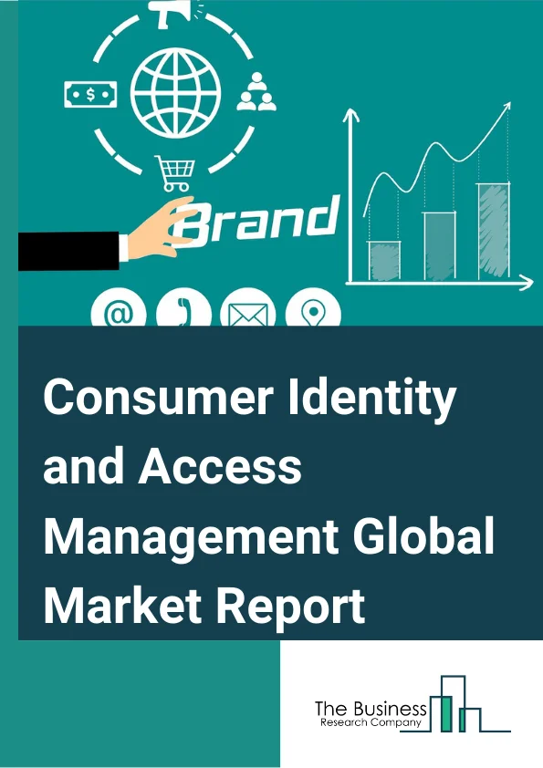 Global Consumer Identity and Access Management Market Report 2024