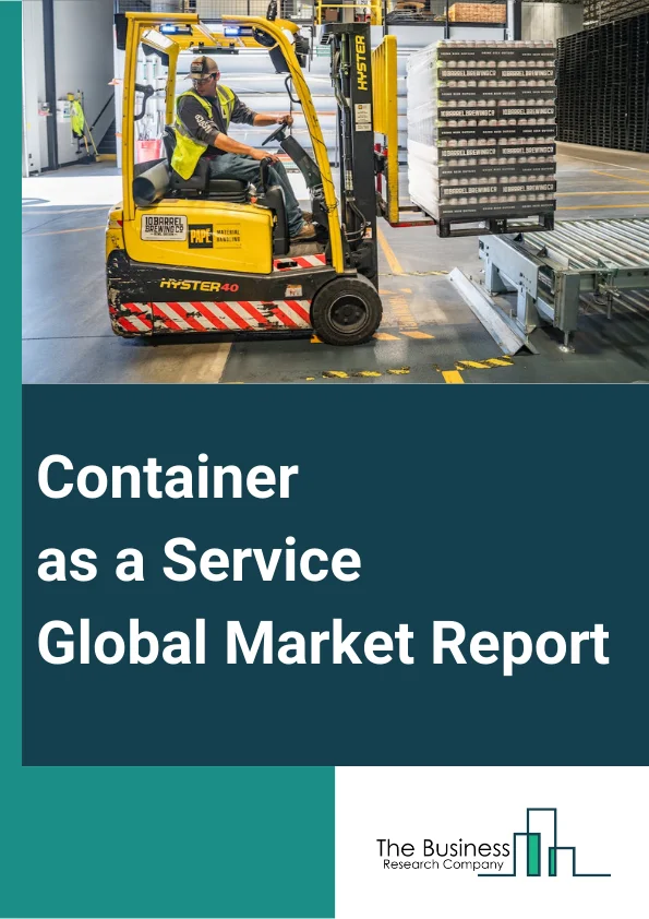 Global Container as a Service Market Report 2024