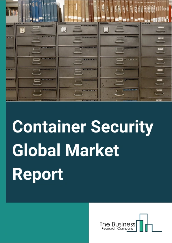 Global Container Security Market Report 2025