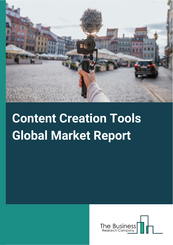 Global Content Creation Tools Market Report 2025