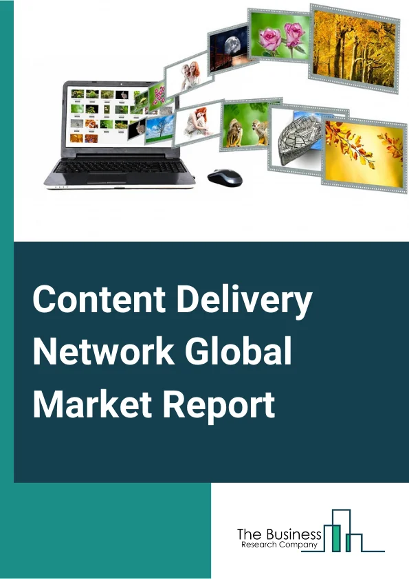Content Delivery Network Market Report 2023